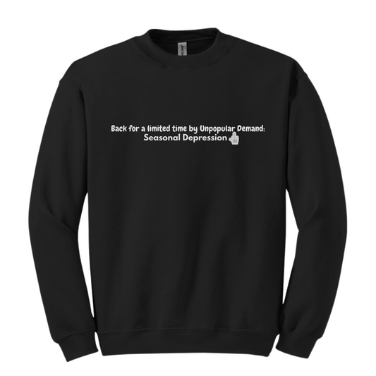 Back By Unpopular Demand Crewneck Sweatshirt