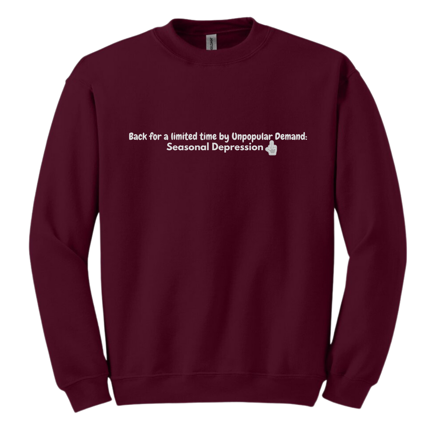 Back By Unpopular Demand Crewneck Sweatshirt